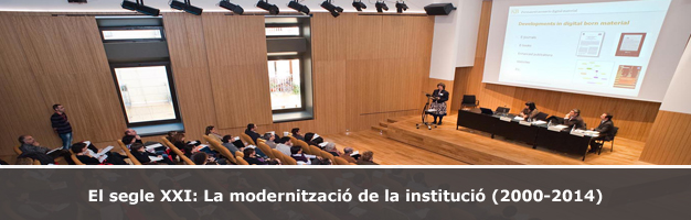 Accés a l'apartat "El segle XXI: la modernització de la institució (2000-2014)"